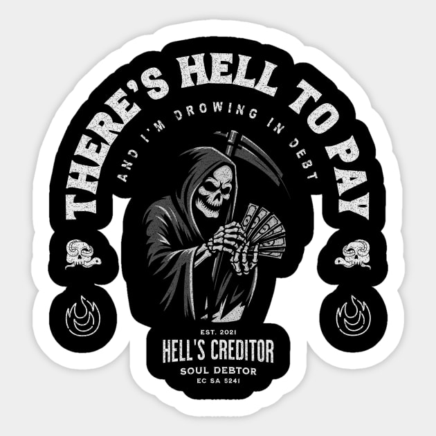 Hell To Pay Sticker by Designed By Marty